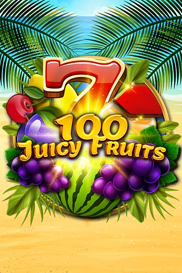 100 Juicy Fruits ига на фантики | MaxBet без риска