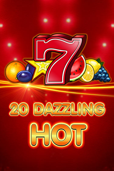 20 Dazzling Hot ига на фантики | MaxBet без риска