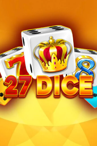 27 Dice ига на фантики | MaxBet без риска