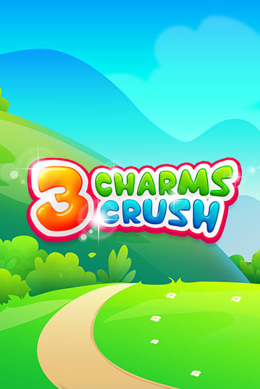 3 Charms Crush ига на фантики | MaxBet без риска