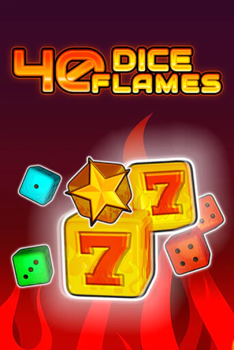 40 Dice Flames   ига на фантики | MaxBet без риска