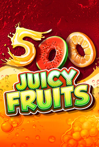 500 Juicy Fruits ига на фантики | MaxBet без риска