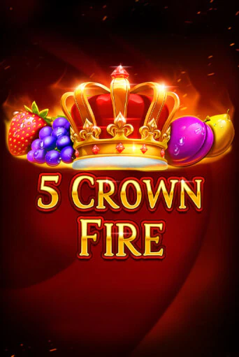 5 Crown Fire ига на фантики | MaxBet без риска