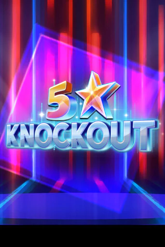 5 Star Knockout ига на фантики | MaxBet без риска