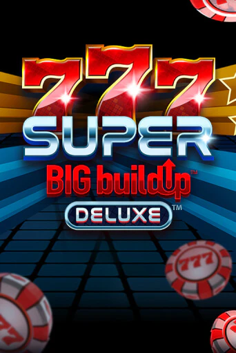 777 Super BIG BuildUp™ Deluxe™ ига на фантики | MaxBet без риска