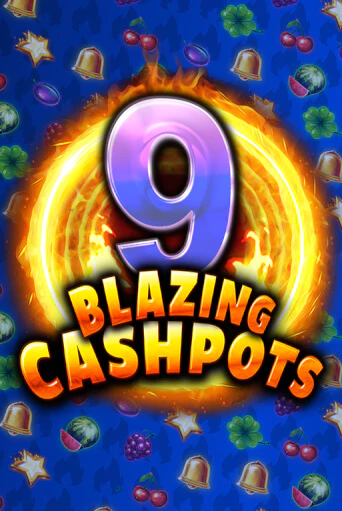9 Blazing Cashpots ига на фантики | MaxBet без риска