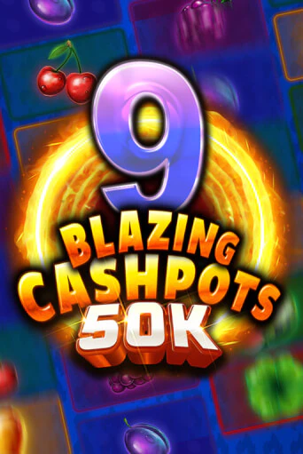 9 Blazing Cashpots 50K ига на фантики | MaxBet без риска