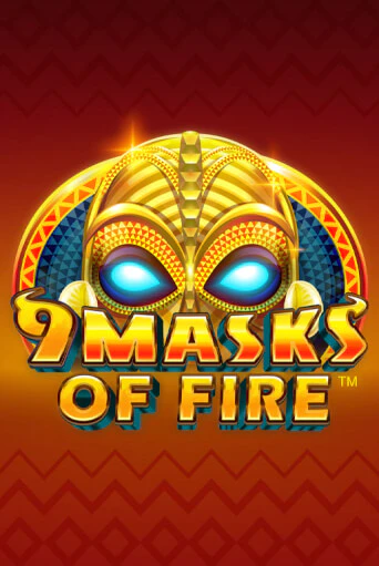 9 Masks Of Fire ига на фантики | MaxBet без риска