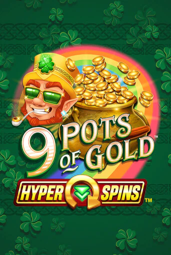 9 Pots of Gold™ HyperSpins™ ига на фантики | MaxBet без риска
