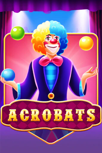 Acrobats ига на фантики | MaxBet без риска