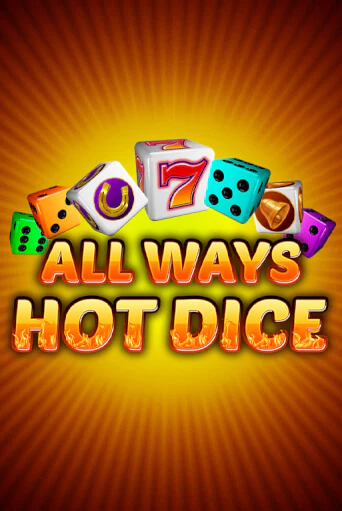 All Ways Hot Dice ига на фантики | MaxBet без риска