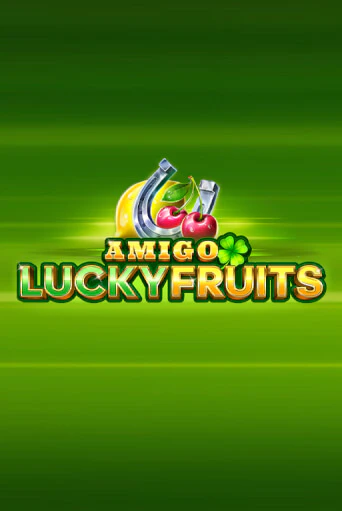 Amigo Lucky Fruits: Pin Win ига на фантики | MaxBet без риска