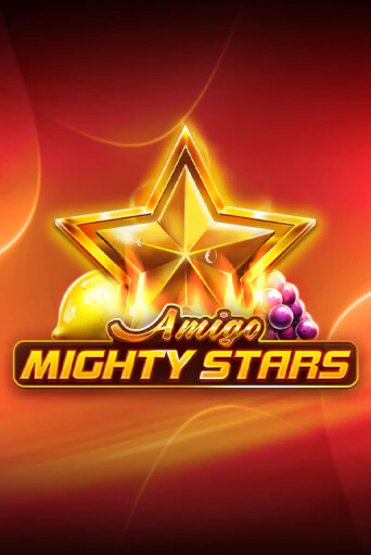 Amigo Mighty Stars ига на фантики | MaxBet без риска