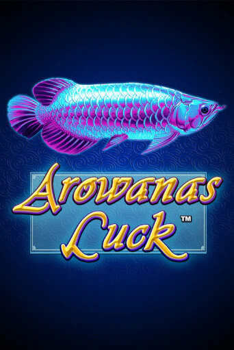 Arowanas Luck ига на фантики | MaxBet без риска