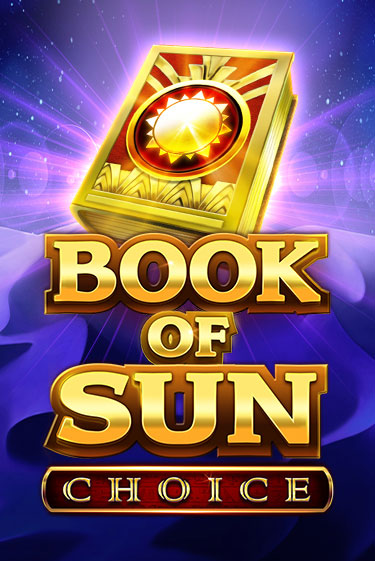Book of Sun Choice ига на фантики | MaxBet без риска