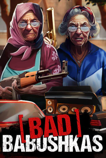 Bad Babushkas ига на фантики | MaxBet без риска