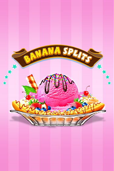 Banana Splits ига на фантики | MaxBet без риска