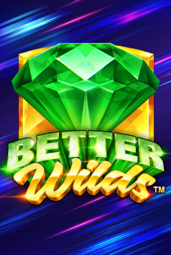 Better Wilds ига на фантики | MaxBet без риска
