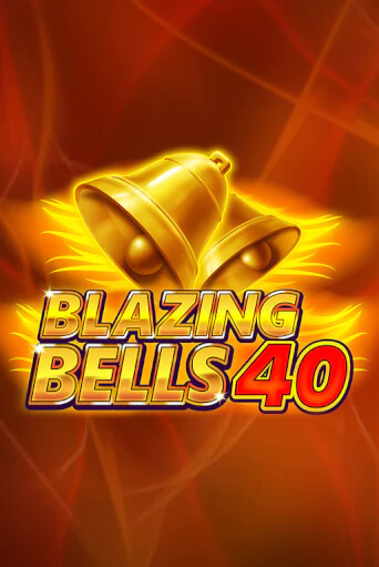 Blazing  Bells 40 ига на фантики | MaxBet без риска