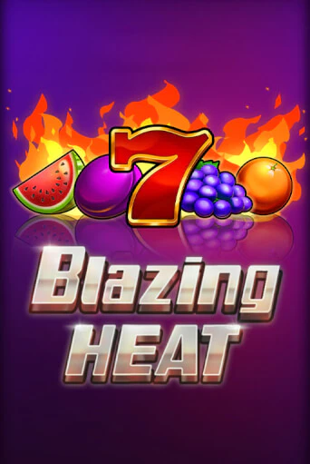 Blazing Heat ига на фантики | MaxBet без риска