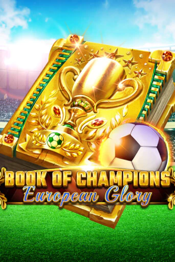 Book Of Champions - European Glory ига на фантики | MaxBet без риска