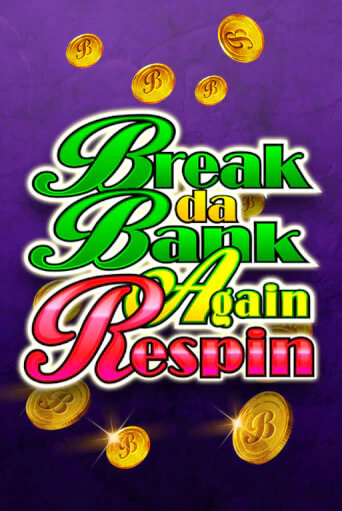 Break Da Bank Again Respin ига на фантики | MaxBet без риска