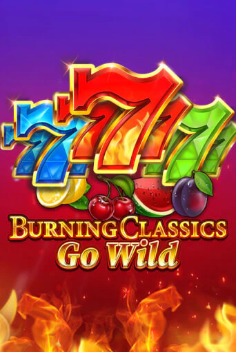Burning Classics Go Wild ига на фантики | MaxBet без риска