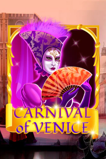 Carnival Of Venice ига на фантики | MaxBet без риска
