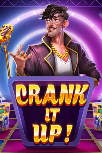Crank it Up ига на фантики | MaxBet без риска