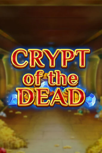 Crypt of the Dead ига на фантики | MaxBet без риска