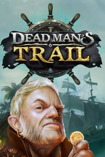 Dead Man's Trail ига на фантики | MaxBet без риска