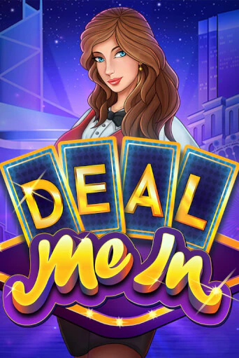 Deal Me In ига на фантики | MaxBet без риска