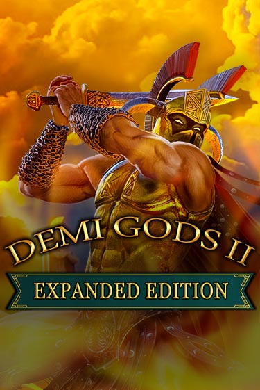 Demi Gods 2 - Expanded Edition ига на фантики | MaxBet без риска