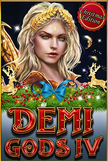 Demi Gods IV (Christmas Edition) ига на фантики | MaxBet без риска