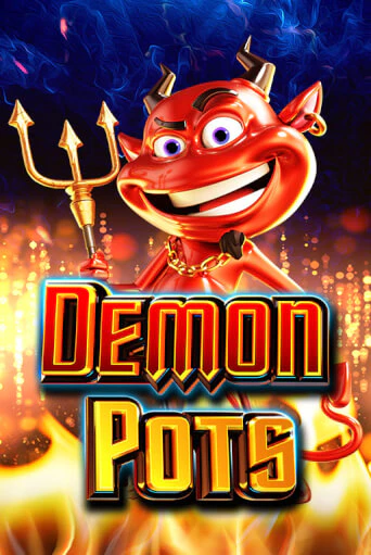 Demon Pots ига на фантики | MaxBet без риска
