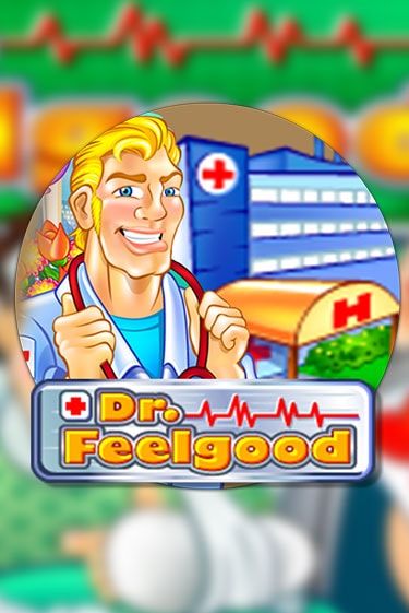 Dr Feelgood ига на фантики | MaxBet без риска