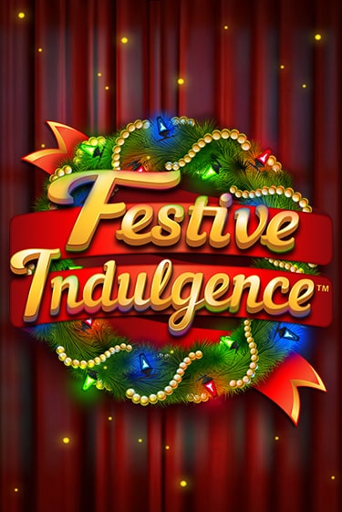 Festive Indulgence ига на фантики | MaxBet без риска