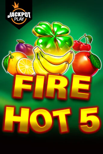 Fire Hot 5 Jackpot Play ига на фантики | MaxBet без риска