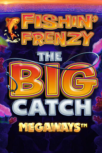 Fishin Frenzy Big Catch Megaways ига на фантики | MaxBet без риска
