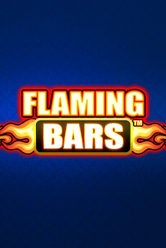 Flaming Bars ига на фантики | MaxBet без риска