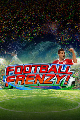 Football Frenzy ига на фантики | MaxBet без риска