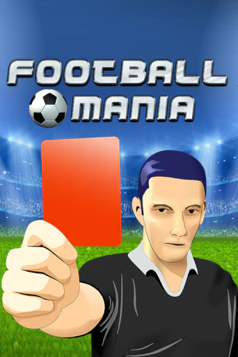 Football Mania ига на фантики | MaxBet без риска