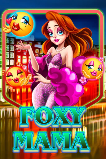 Foxy Mama ига на фантики | MaxBet без риска