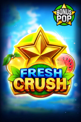 Fresh Crush ига на фантики | MaxBet без риска
