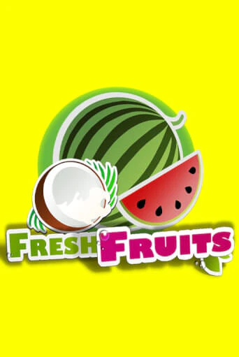 Fresh Fruits ига на фантики | MaxBet без риска