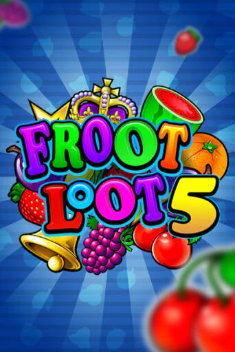 Froot Loot 5-Line ига на фантики | MaxBet без риска