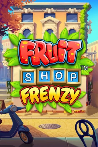 Fruit Shop Frenzy ига на фантики | MaxBet без риска