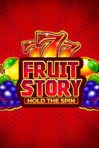 Fruit Story: Hold the Spin ига на фантики | MaxBet без риска