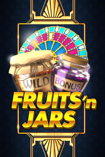 Fruits´n Jars ига на фантики | MaxBet без риска