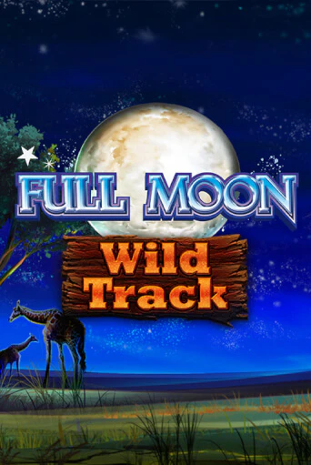 Full Moon: Wild Track ига на фантики | MaxBet без риска